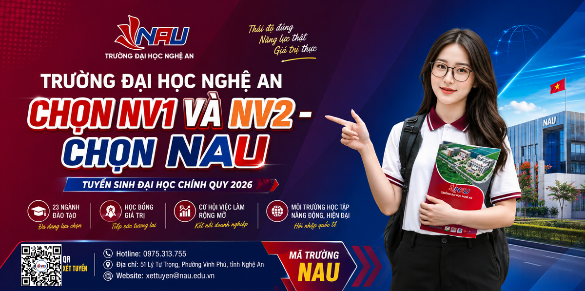 Chọn NV1 và NV2 – Chọn NAU: Chọn môi trường để phát huy năng lực, kiến tạo tương lai