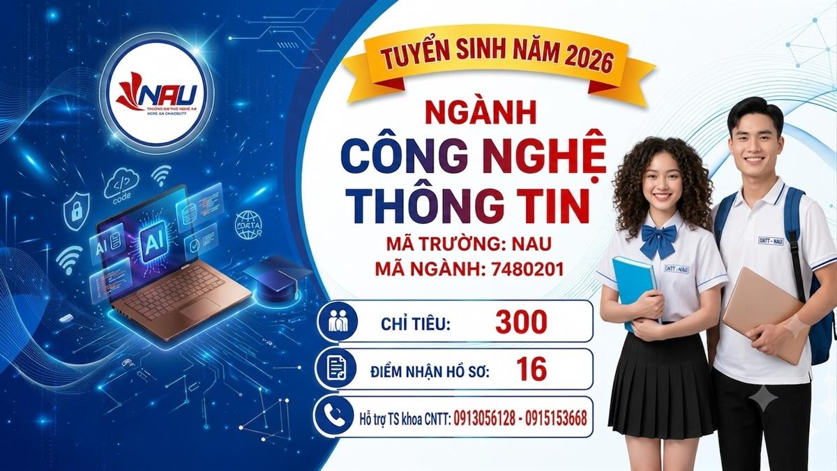 Ngành Công nghệ thông tin – NAU hoàn thành nguyện vọng tuyển sinh năm 2026 trước 17h ngày 14/07/2026